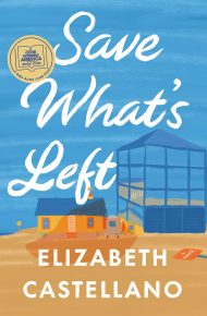 Save What's Left - Elizabeth Castellano