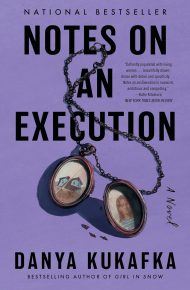 Notes on an Execution - Danya Kukafka