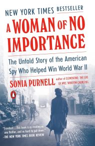 A Woman of No Importance - Sonia Purnell